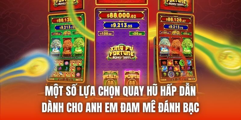 Trải nghiệm sự xa hoa của giới thượng lưu với loạt game quay hũ đánh bạc
